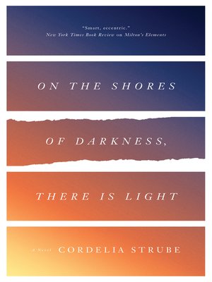 cover image of On the Shores of Darkness, There Is Light